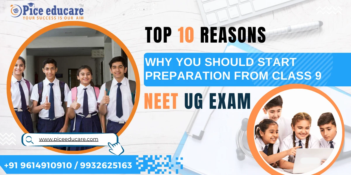 10 reasons – why students should start NEET UG preparation at class 9